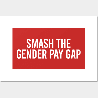 Smash the gender pay gap Posters and Art